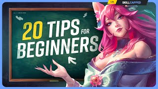 The 20 BEST TIPS for BEGINNERS in League of Legends [upl. by Ehcar615]