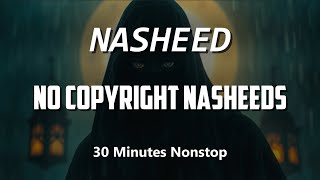 30 Minutes Non Stop Exclusive Nasheeds Best Nasheeds [upl. by Eleda]