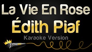 Édith Piaf  La Vie En Rose Karaoke Version [upl. by Pudendas480]