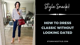 How to Dress Classic Without Looking Dated [upl. by Enileda]