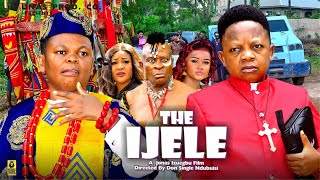 THE IJELE Season 3  OSITA IHEME CHINEDU IKEDIEZE 2024 Most Anticipated Nigerian Movie of the Year [upl. by Graces744]