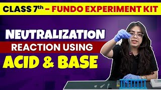 Neutralization Reaction Using Acid and Base  FUNDO  Experiment Kit 🔥  Class  7th [upl. by Llevrac971]