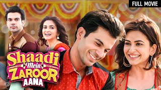 Shaadi Mein Zaroor Aana Full Movie  Rajkumar Rao Kriti Kharbanda  Bollywood Superhit Movies [upl. by Atiluj]