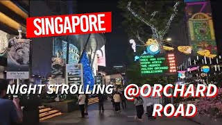 ORCHARD ROAD NIGHT STROLLING  THE LIGHTS ARE BRIGHTLY SHINING singapore orchardroad strolling [upl. by Guttery]