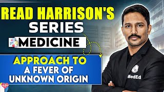 Medicine  Approach to Fever of Unknown Origin  Dr Santosh  Read Harrisons [upl. by Lyn]