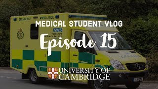 Ambulance Day  Cambridge University medical student VLOG 15 [upl. by Anawad345]