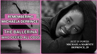 Remembering Michaela DePrince The Ballerina Who Defied All Odds [upl. by Cornelie]