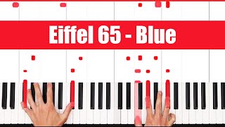 Blue Eiffel 65 Piano Tutorial Easy Chords [upl. by Denman915]