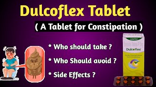 Dulcoflex Tablet for Constipation Uses and Side Effects [upl. by Grissom]