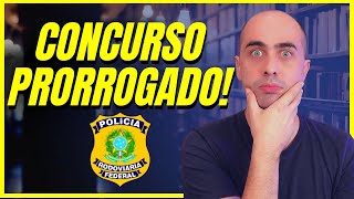 URGENTE  Concurso da PRF prorrogado E agora [upl. by Nialb]