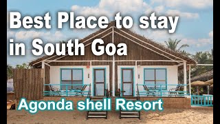 Agonda Shell Beach Resort  Best place to stay in south goa  Boat trip  Travel Guide to south Goa [upl. by Piegari]