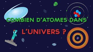 Combien datomes dans lUnivers [upl. by Cassella]