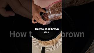 How to cook brown rice [upl. by Ennayelsel]