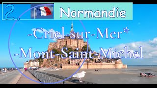 Normandie Teil2 MontSaintMichel  CrielsurMer [upl. by Opportuna]