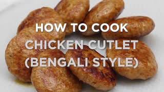 How to cook Licious Chicken Cutlet Bengali Style [upl. by Atahs326]