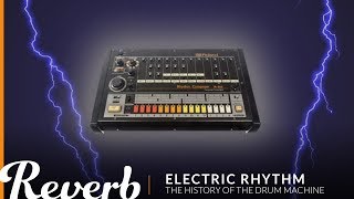 Electric Rhythm The History of the Drum Machine  Reverb [upl. by Heron]