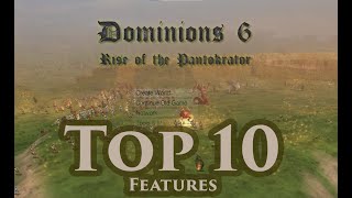 Dominions 6  Top 10 Features [upl. by Kalin]