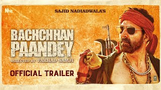 Bachchhan Paandey  Official Trailer  Akshay Kriti Jacqueline Arshad  Sajid N Farhad S18th March [upl. by Quita]