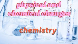 physical and chemical changes chemistry selfstudy class8th science [upl. by Adnawat]