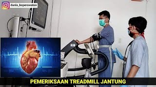 PEMERIKSAAN JANTUNG TREADMILL TEST  DUNIA KEPERAWATAN [upl. by Artema222]