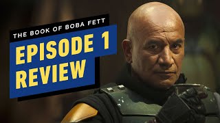 The Book of Boba Fett Episode 1 Review [upl. by Eiboj632]