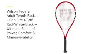 Wilson Federer Adult Tennis Racket  Grip Size 4 38quot RedWhiteBlack – Ultimate Blend of Power [upl. by Aztilem]