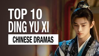 Top 10 Ding Yu Xi Dramas List  Ryan Ding Drama Eng Sub [upl. by Waynant932]