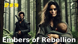 Embers of Rebellion Episode  14  Full Audio books  Novels [upl. by Brock]