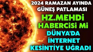 2024 Ramazan Ayında Güneşte Yaşanan HzMehdi MüjdesiRamazan 15inde Güneş Patlaması Yaşandı [upl. by Field]