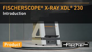 Introducing the FISCHERSCOPE® XRAY XDL® 230  Fischer [upl. by Ardnaxila62]