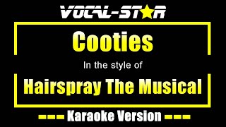 Cooties Karaoke  Hairspray The Musical Karaoke Version [upl. by Nylirehs]