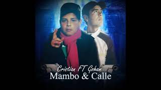 Mambo amp Calle  Badboy ft Gohan [upl. by Zebe]