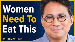 Amazing Foods Women Should Eat To Naturally Balance Hormones  Dr William Li [upl. by Sapers]