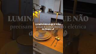 Luminárias sem instalação elétrica da Shopee 🤌🏻 achadinhos luxo shopee pinterest homedecor [upl. by Thinia346]