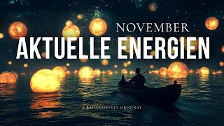 Aktuelle Energien und ChannellingBotschaften zum November [upl. by Wes]