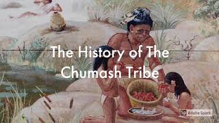 A brief history of the Chumash tribe Maximus Silva [upl. by Hadnama]