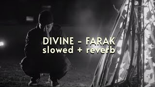 DIVINE  Farak  slowed  reverb   ASTERIX [upl. by Hunsinger]