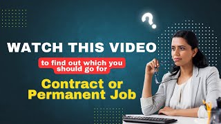 A Contract or Permanent Job which should you go for [upl. by Yrdnal]