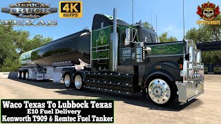 ATS 150 4K  Waco TX To Lubbock TX  Kenworth T909 amp Remtec Fuel Tanker scssoftware ats trucks [upl. by Akins557]