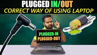 Plugged InPlugged Out Correct Way Of Using Laptop [upl. by Zerelda]