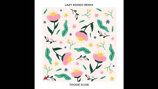 Lazy Rodeo  Toosie Slide Remix [upl. by Cooperstein240]