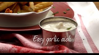 Easy garlic aioli  Video recipe [upl. by Gussman]