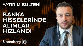 Yatırım Bülteni  Banka Hisselerinde Alımlar Hızlandı  25 Eylül 2024 [upl. by Yorle]