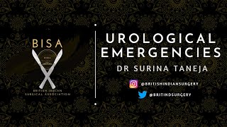 Urological Emergencies by Dr Surina Taneja  British Indian Surgical Association [upl. by Chassin]