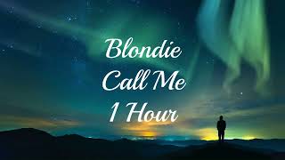 Blondie  Call Me  1hour [upl. by Aceissej83]