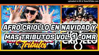 AFRO CRIOLLO MIX 2024 EN NAVIDAD Y MAS VOL 1  OMR [upl. by Zak]