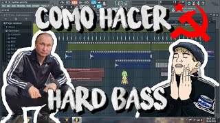 COMO HACER HARD BASS la musica de los rusos locos TUTORIAL FL STUDIO [upl. by Livvie]