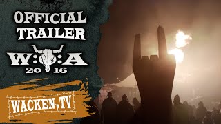 Wacken Open Air 2016  Official Trailer Final Version  Rain Or Shine [upl. by Eelarac]