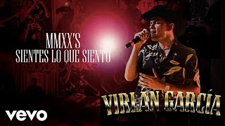 Virlán García  MMXXs  Sientes Lo Que Siento En Vivo Letra  Lyrics [upl. by Rosen]