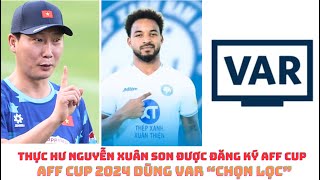 HLV Kim Sang Sik  Nguyễn Xuân Son  AFF Cup amp VAR chọn lọc [upl. by Newg]